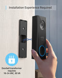 eufy Security, Wi-Fi Video Doorbell, 2K Resolution, No Monthly Fees, Local Storage, Human Detection, with Wi-Fi Chime¨CRequires Existing Doorbell Wires and Installation Experience, 16-24 VAC, 30 VA